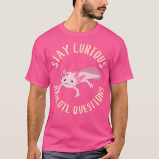 Funny Axolotl Questions Kawaii Salamander Amphibia T-Shirt