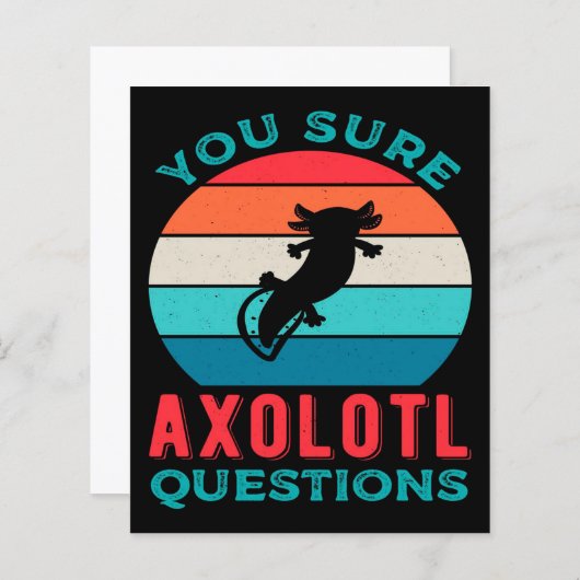 Funny Axolotl Quote | Axolotl For Birthday  (Front/Back)