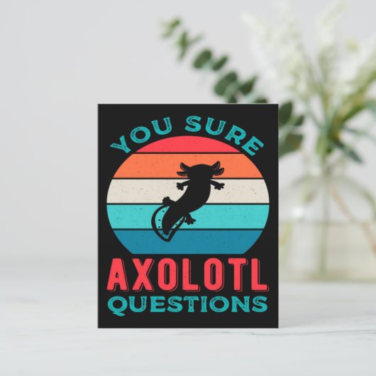 Funny Axolotl Quote | Axolotl For Birthday  (Standing Front)