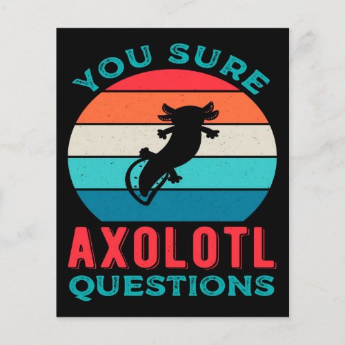 Funny Axolotl Quote  Axolotl For Birthday 