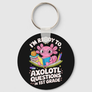 Funny Axolotl Ready To Question First Grade Learni Keychain