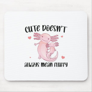 Funny Axolotl Sayings Mouse Pad