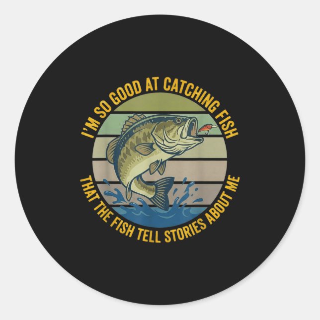 Funny B Fishing Quote Angler Snnerbait Lure Humor  Classic Round Sticker (Front)