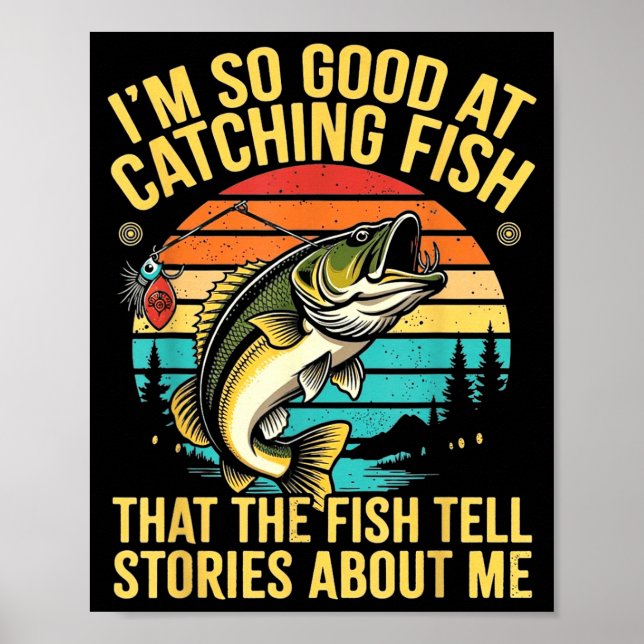 Funny B Fishing Quote Angler Snnerbait Lure Humor  Poster (Front)