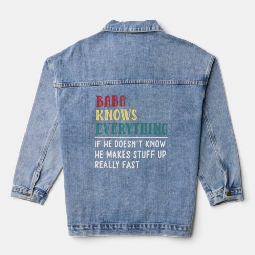 Funny Baba Know Everything Fathers Day For Grandf Denim Jacket