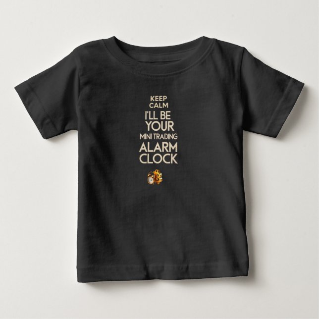 FUNNY BABY ALARM TRADING CLOCK BABY T-Shirt (Front)