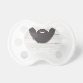 Funny Baby Beard Pacifier by tattle_tales at Zazzle