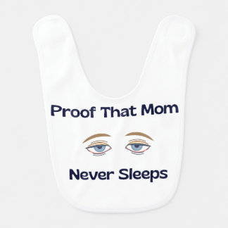 Funny Baby Bib – Mom Never Sleeps Design