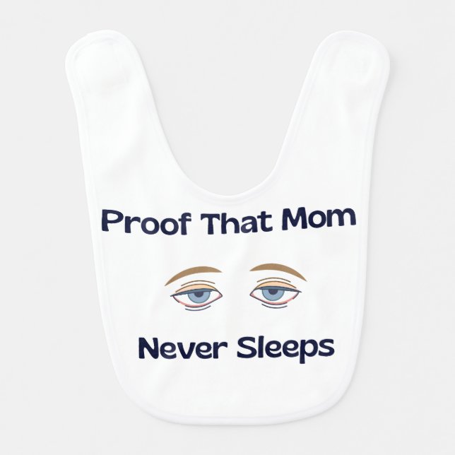Funny Baby Bib – Mom Never Sleeps Design (Front)