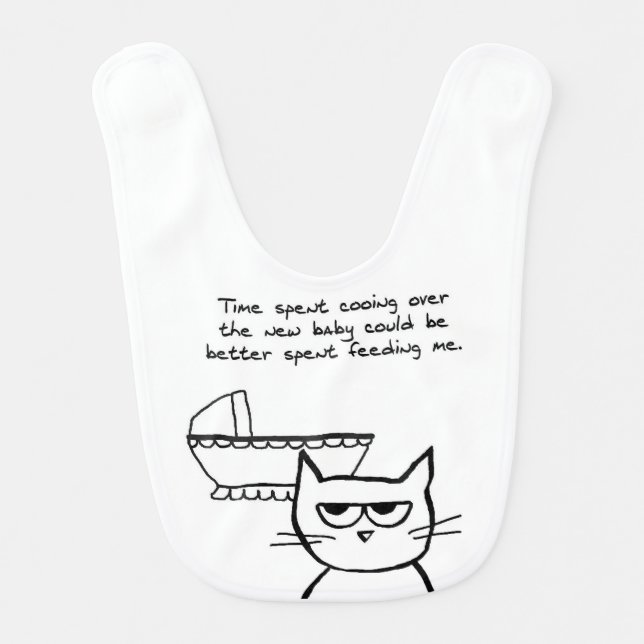Funny Baby Bib - The Cat is Not Happy About This (Front)