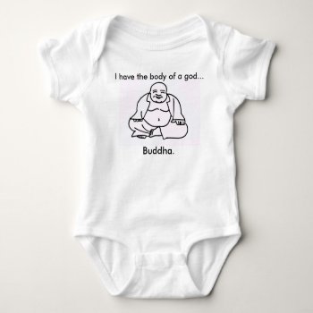 Funny Baby Bodysuit "body Of A God... Buddha." by FuzzyFeeling at Zazzle