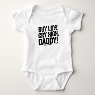 Funny Baby Bodysuit – "Buy Low, Cry High, Daddy!"