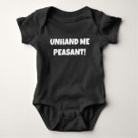 Funny Baby Clothing Unhand Me Peasant! Baby Bodysuit at Zazzle