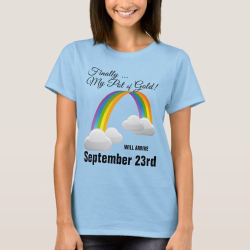 Funny Baby Coming Pot of Gold with Date T_Shirt
