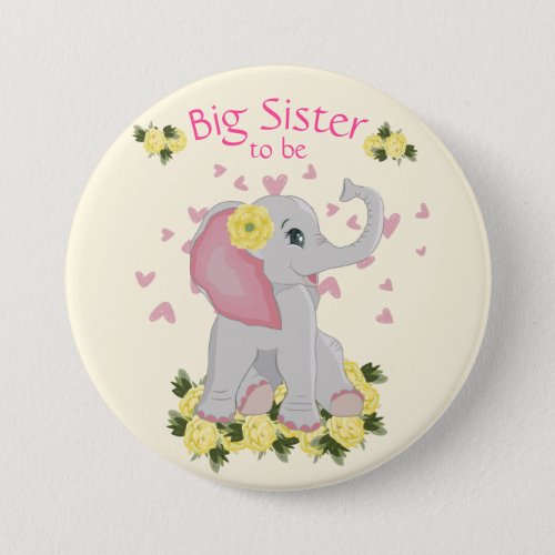 Funny Baby Elephant Big Sister to be Baby Shower Button