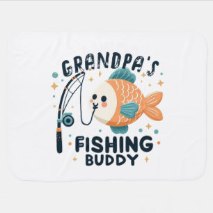 Funny Baby Fish Grandpa's Fishing Buddy Baby Blanket