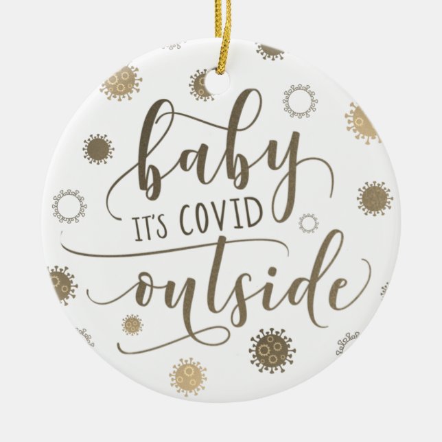 Funny BABY ITS COVID OUTSIDE 2020 Gold Ceramic Ornament (Front)