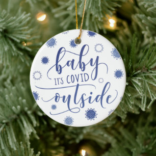 Funny BABY ITS COVID OUTSIDE Survived Quarantine Ceramic Ornament