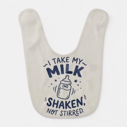 Funny Baby Milk Shaken Not Stirred Cute Navy Bib