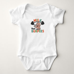 Funny Baby, Milk Then Burpees, Gym Workout Bodysui Baby Bodysuit