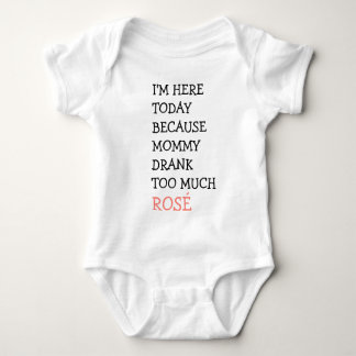 Funny Baby Outfit - Mommy drank too much rose wine Bodysuit