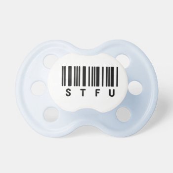Funny Baby Pacifiers Stfu - Blue by texteebaby at Zazzle