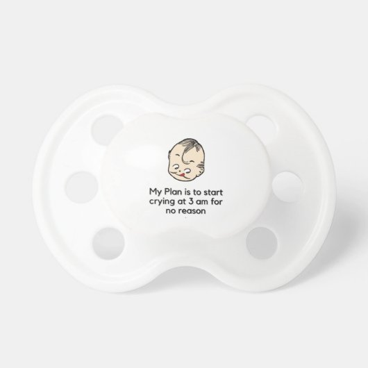 Funny Baby Sarcastic 3am Crying No Reason Meme Pacifier (Front)