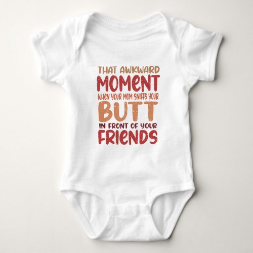 Funny Baby Shower  That Awkward Moment  Baby Bodysuit