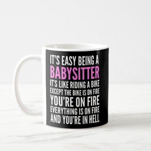 Funny Babysitter Gift Sarcastic Babysitting Nanny  Coffee Mug