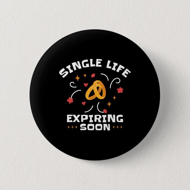 Funny Bachelor Bachelorette Party Single Life Jga  Button (Front)