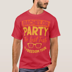 Funny Bachelor Bachelorette Party Single Life Jga  T-Shirt