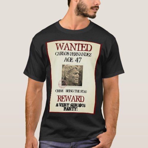 Funny Bachelor Groom Stag Wanted Poster T_Shirt