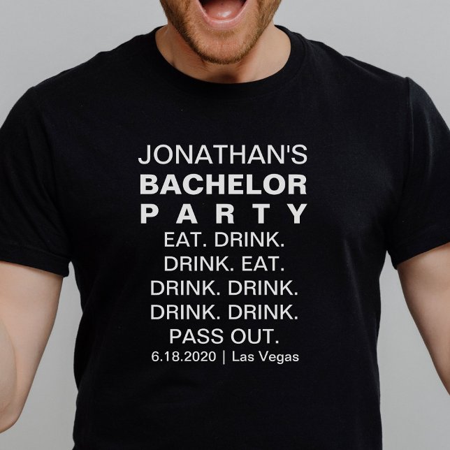 Funny Bachelor Party Eat Drink Pass Out Custom T-Shirt (Creator Uploaded)