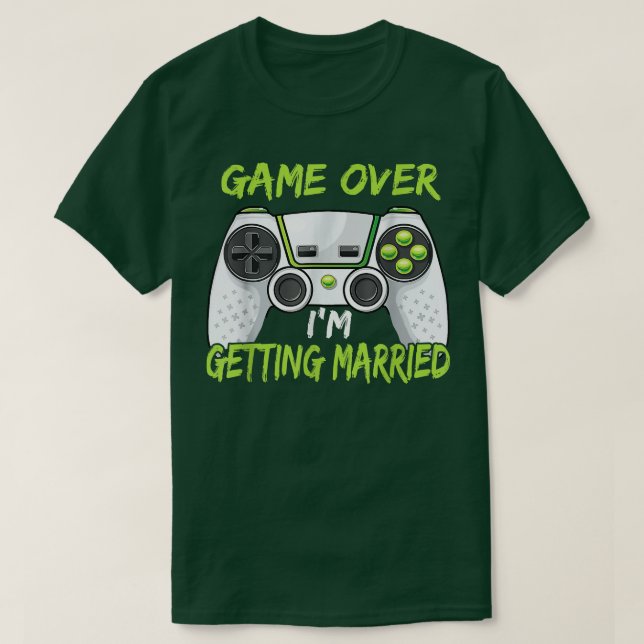 Funny Bachelor Party Game Over Im Getting Married  T-Shirt (Design Front)