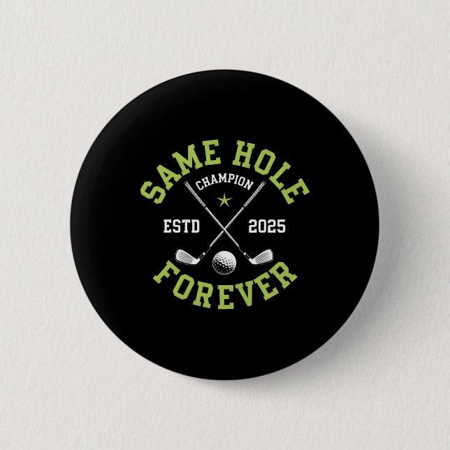 Funny Bachelor Party Groom Design Same Hole Foreve Button (Front)