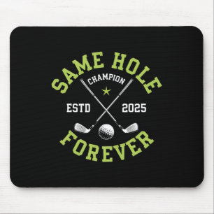 Funny Bachelor Party Groom Design Same Hole Foreve Mouse Pad