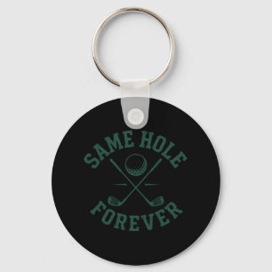 Funny Bachelor Party Groom Same Hole Forever Keychain