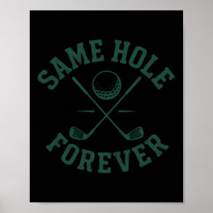 Funny Bachelor Party Groom Same Hole Forever  Poster