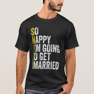 Funny Bachelor Party Groom Shirt, Iu2019m Going To T-Shirt