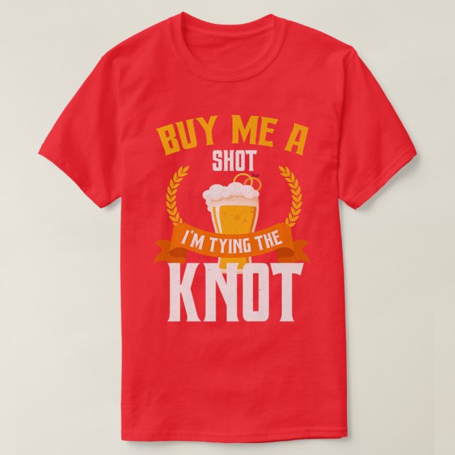 Funny Bachelor Party Shot Glass Groom Groomsmen We T-Shirt (Design Front)