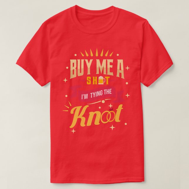 Funny Bachelor Party Shot Glass Groom Groomsmen We T-Shirt (Design Front)
