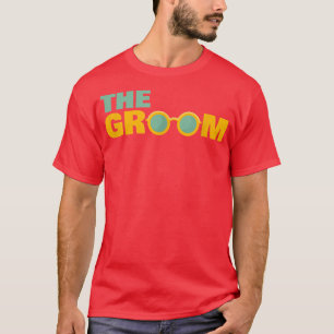 Funny Bachelor Party The Groom Wedding Party Mens T-Shirt