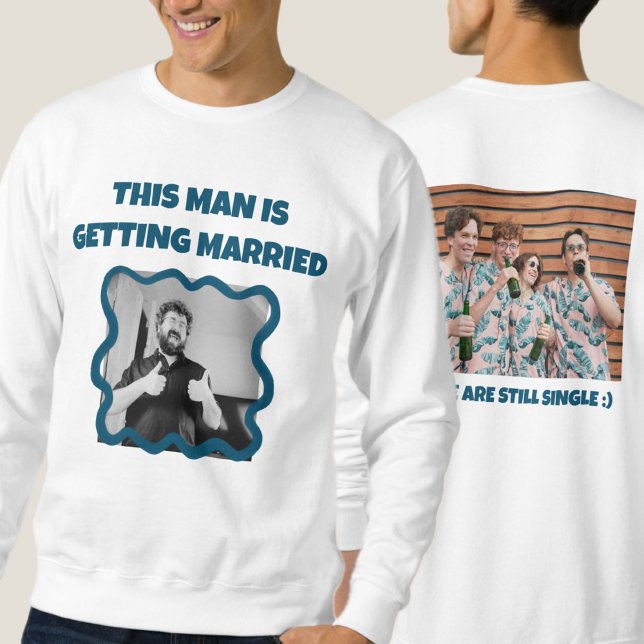 Funny Bachelor photo Party  Sweatshirt (Creator Uploaded)