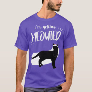 Funny Bachelorette party graphic with cat quotMeow T-Shirt