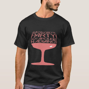 Funny Bachelorette Party Wine Drinking Bride T-Shirt