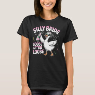 Funny Bachelorette Wedding Silly Bride Goose T-Shirt