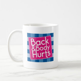 Funny Back Body Hurts Quote Exercise Workout Gym,F Coffee Mug