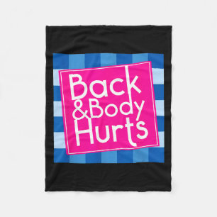 Funny Back Body Hurts Quote Exercise Workout Gym Fleece Blanket