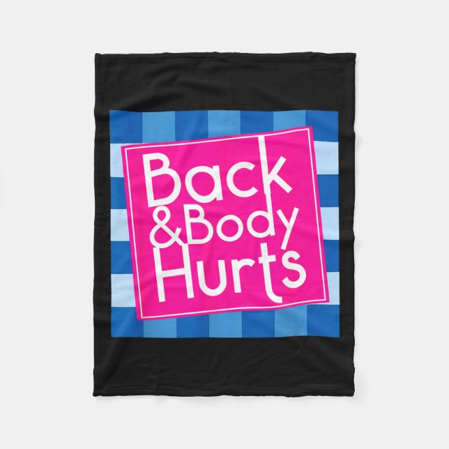 Funny Back Body Hurts Quote Exercise Workout Gym  Fleece Blanket (Front)