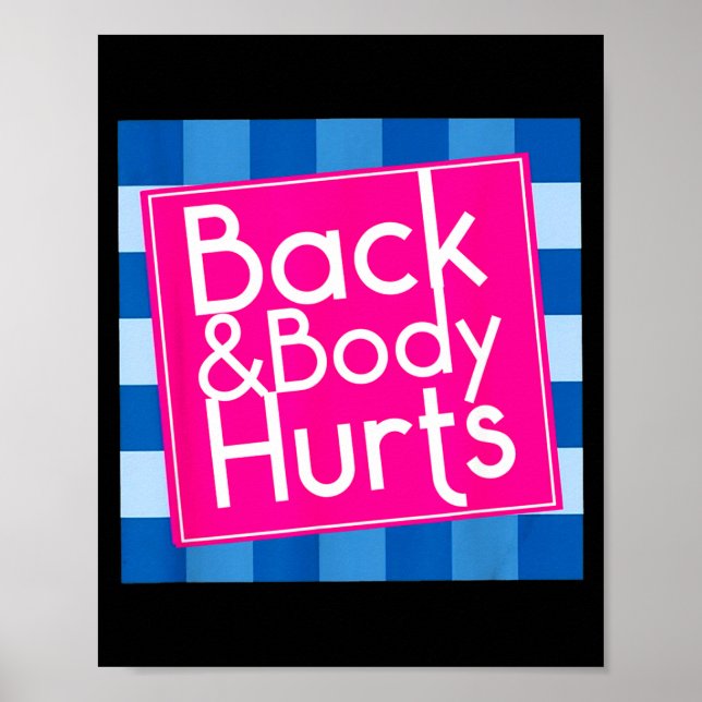 Funny Back Body Hurts Quote Exercise Workout Gym  Poster (Front)